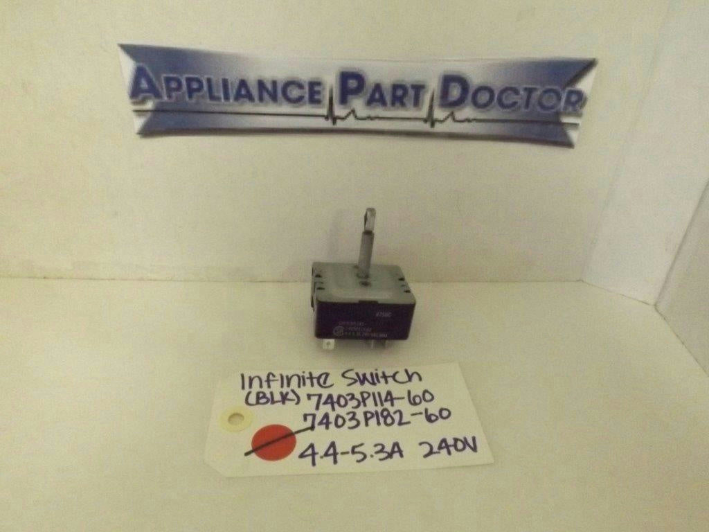 WHIRLPOOL STOVE 7403P114-60 7403P182-60 INFINITE SWITCH 4.4-5.3A 240V BLACK USED WHIRLPOOL STOVE 7403P114-60 7403P182-60 INFINITE SWITCH 4.4-5.3A 240V BLACK USED